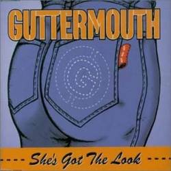 Guttermouth : She's Got the Look
